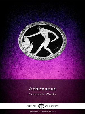 cover image of Delphi Complete Works of Athenaeus (Illustrated)